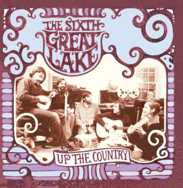 SIXTH GREAT LAKE - Up The Country LP