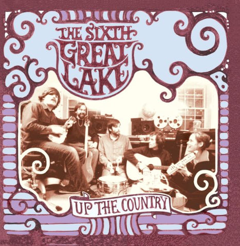 * PREORDER * SIXTH GREAT LAKE - Up The Country LP