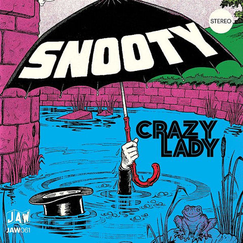 SNOOTY / UNKNOWN ARTIST - Crazy Lady b/w Oh, My Lady 7"