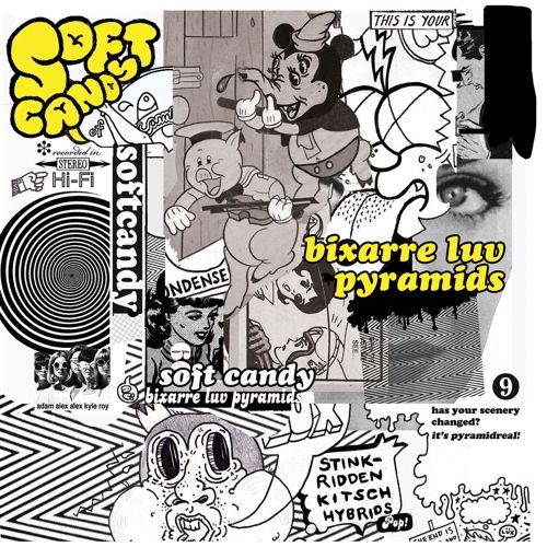SOFT CANDY - Bixarre Luv Pyramids 7"