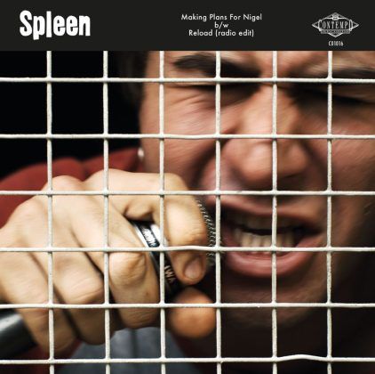 SPLEEN - Making Plans For Nigel / Reload 7"