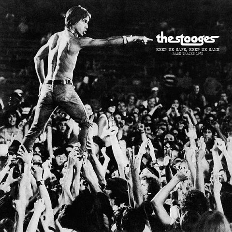 STOOGES - Keep Me Safe, Keep Me Sane: Rare Tracks 1972 LP