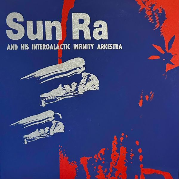 SUN RA AND HIS INTERGALACTIC INFINITY ARKESTRA - Love In Outer Space 7"