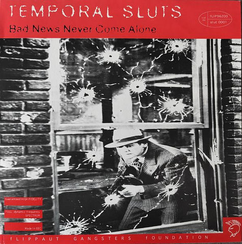 TEMPORAL SLUTS - Bad News Never Come Alone 10"