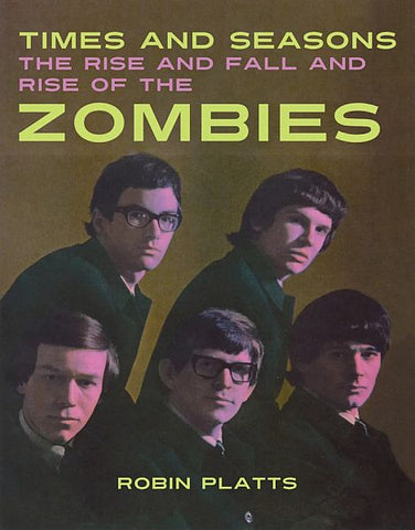 * PREORDER * TIMES AND SEASONS: The Rise And Fall And Rise Of The Zombies by Robin Platts BOOK