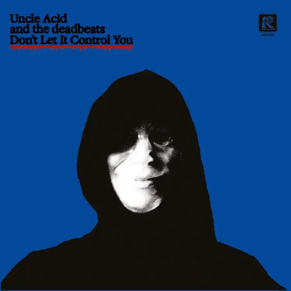 * PREORDER * UNCLE ACID & THE DEADBEATS - Don't Let It Control You 7" (colour vinyl)