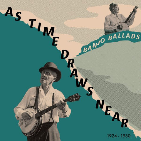 * PREORDER * v/a- AS TIME DRAWS NEAR LP