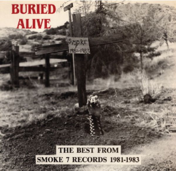 * PREORDER * v/a- BURIED ALIVE: The Best From Smoke 7 Records 1981-1983 LP