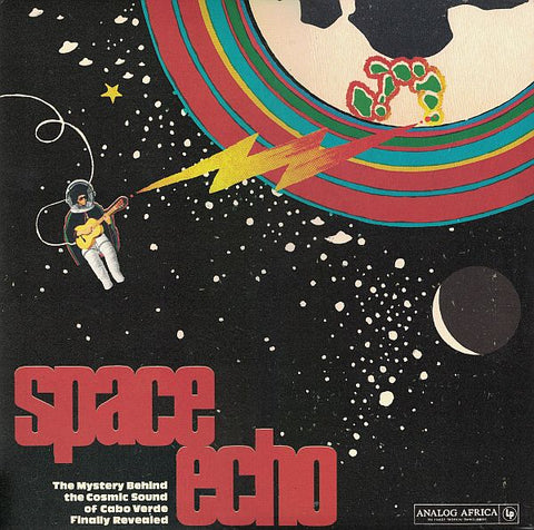 v/a- SPACE ECHO: The Mystery Behind The Cosmic Sound Of Cabo Verde Finally Revealed 2LP