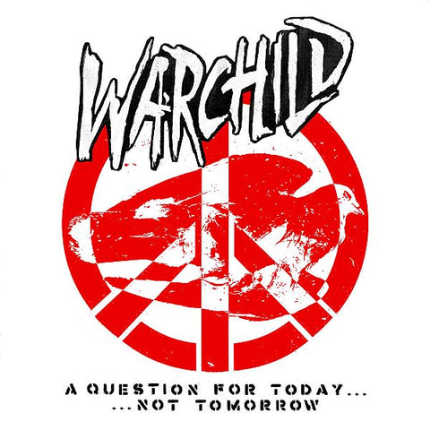 WARCHILD - A Question for Today... Not Tomorrow LP