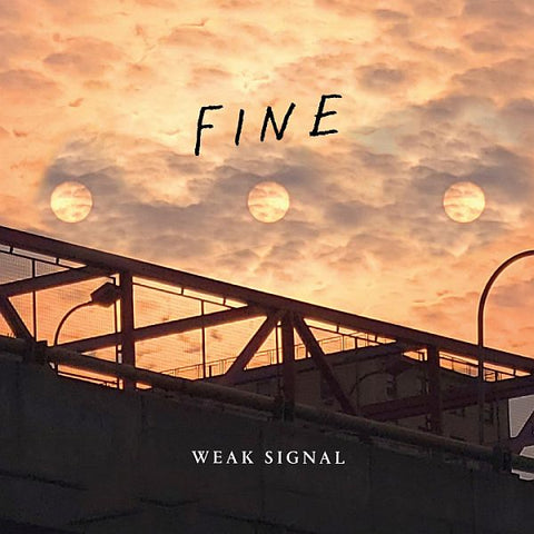 * PREORDER * WEAK SIGNAL - Fine LP