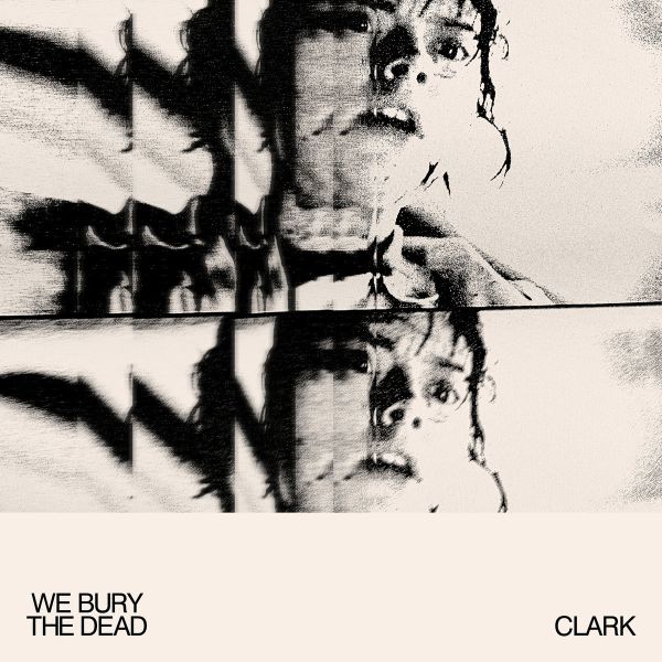 WE BURY THE DEAD OST by Clark LP