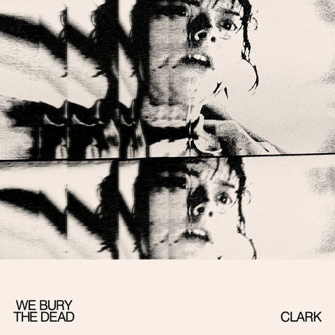 WE BURY THE DEAD OST by Clark LP