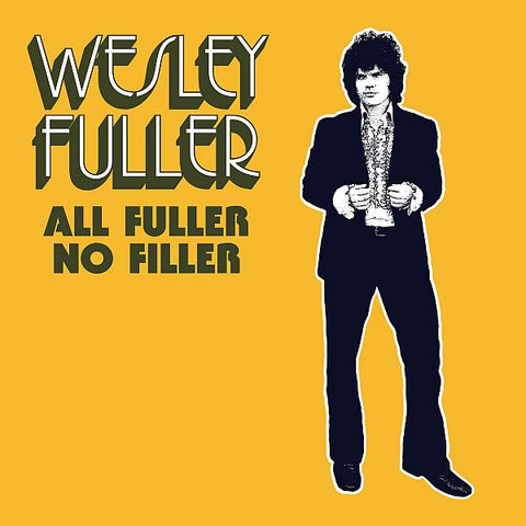 WESLEY FULLER - All Fuller No Filler LP