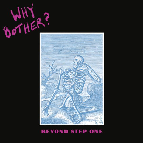 * PREORDER * WHY BOTHER? - Beyond Step One LP