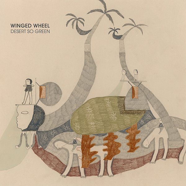 * PREORDER * WINGED WHEEL - Desert So Green LP