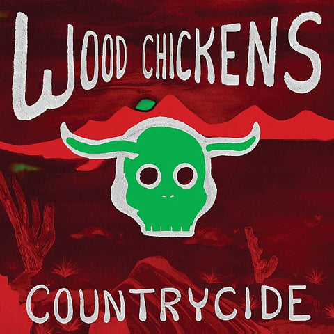 WOOD CHICKENS - Countrycide LP (colour vinyl)
