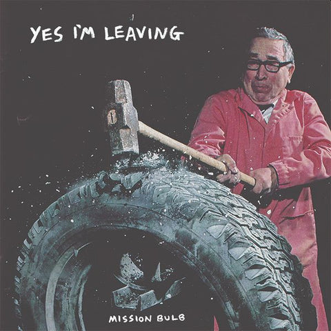 ** FLASH SALE ** YES I'M LEAVING - Mission Bulb LP
