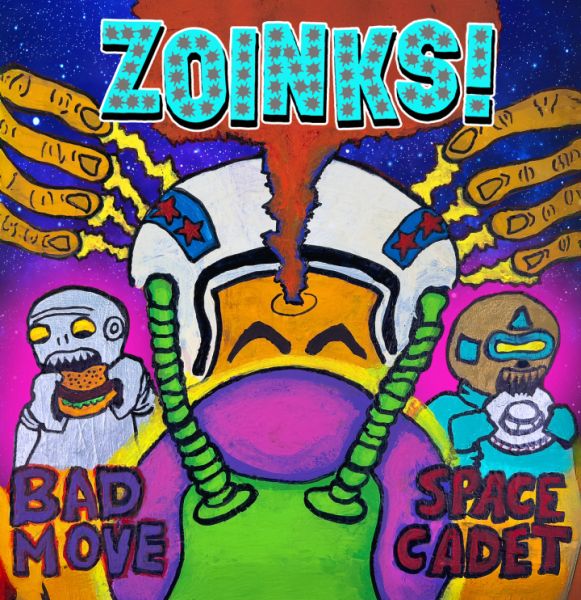 ZOINKS - Bad Move Space Cadet LP
