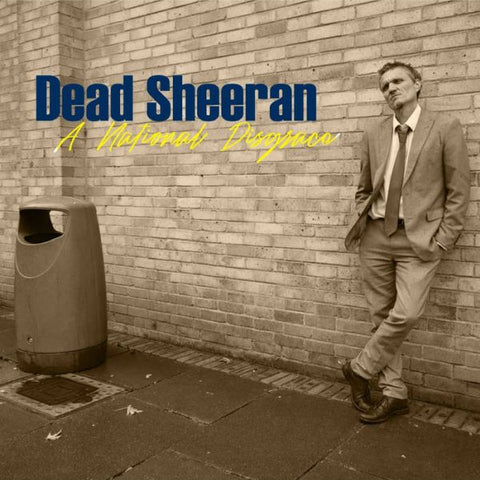 ** FLASH SALE ** DEAD SHEERAN - A National Disgrace LP