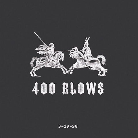 ** FLASH SALE ** 400 BLOWS - 3-19-98 LP