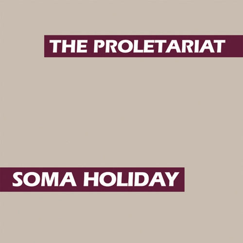 PROLETARIAT - Soma Holiday LP
