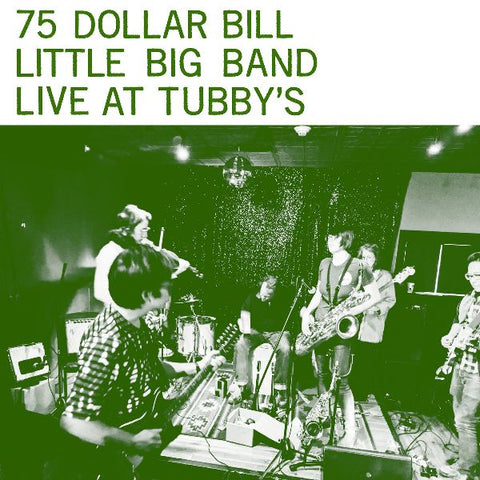 75 DOLLAR BILL - Live at Tubby's 2LP