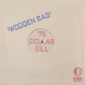 75 DOLLAR BILL - Wooden Bag LP