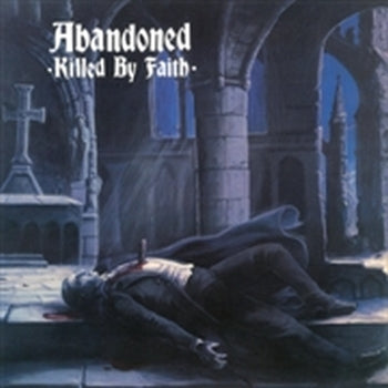 ABANDONED - Killed By Faith LP