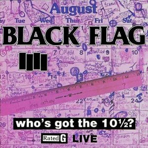 BLACK FLAG - Who's Got The 10 1/2? LP
