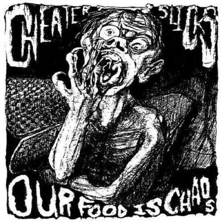 CHEATER SLICKS - Our Food Is Chaos LP
