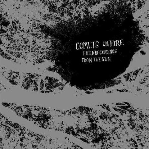 COMETS ON FIRE - Field Recordings From the Sun LP