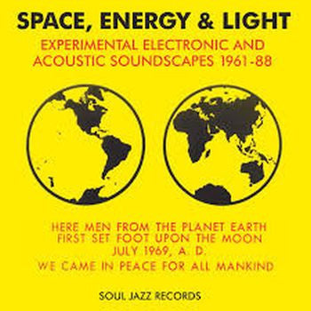 v/a- SPACE, ENERGY & LIGHT - Experimental Electronic and Acoustic Soundscapes 1961-88 3LP