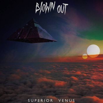 BLOWN OUT - Superior Venus LP