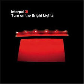 INTERPOL - Turn on the Bright Lights LP