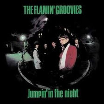 FLAMIN' GROOVIES - Jumpin' in the Night LP