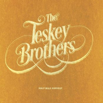 TESKEY BROTHERS - Half Mile Harvest LP
