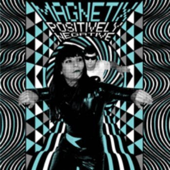MAGNETIX - Positively Negative LP