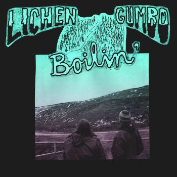 LICHEN GUMBO - Boilin' LP