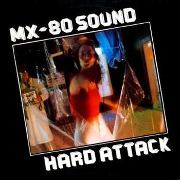 MX-80 SOUND - Hard Attack LP