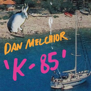 DAN MELCHIOR - K-85 LP (colour vinyl)