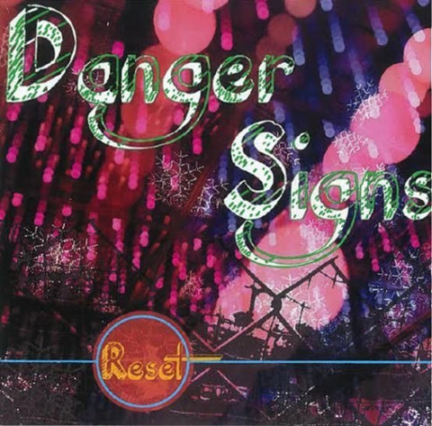 ** FLASH SALE ** DANGER SIGNS - Reset LP