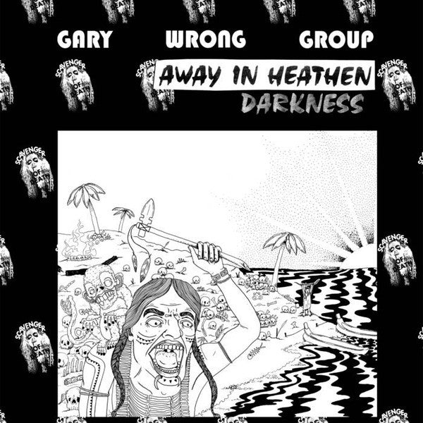 GARY WRONG GROUP ‎- Away In Heathen Darkness LP