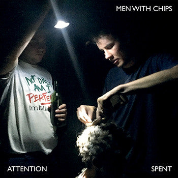 ** FLASH SALE ** MEN WITH CHIPS - Attention Spent LP