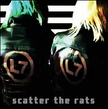 L7 - Scatter The Rats LP