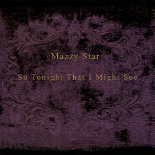 MAZZY STAR - So Tonight That I Might See LP