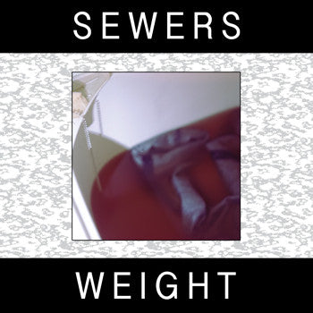 SEWERS - Weight LP