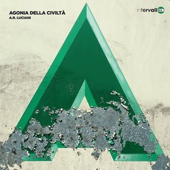 A.R LUCIANI - Agonia Della Civilta LP