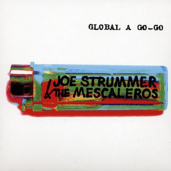 JOE STRUMMER AND THE MESCALEROS - GLOBAL A GO-GO 2LP