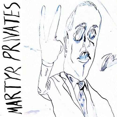 MARTYR PRIVATES - S/t LP